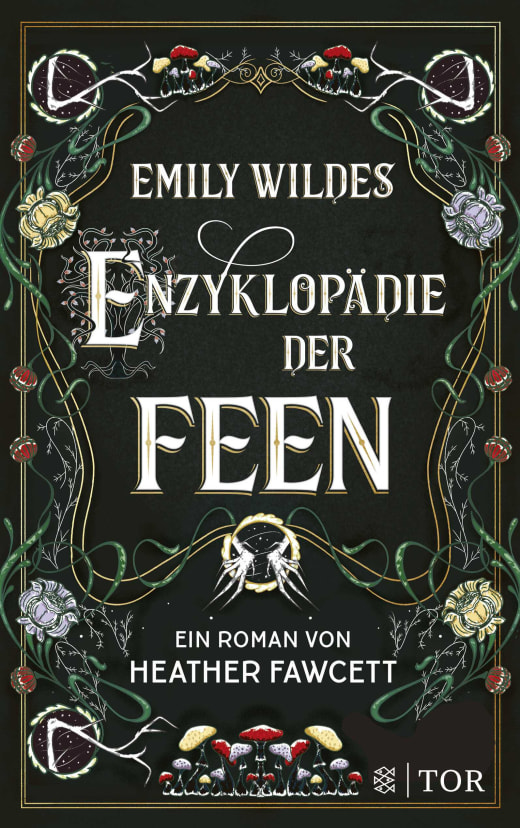 Bücherblog. Neuerscheinungen. Buchcover. Emily Wildes Enzyklopädie der Feen (Band 1) von Heather Fawcett. Fantasy. FISCHER Tor.