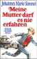 Meine Mutter darf es nie erfahren