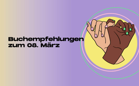 Buchempfehlungen zum feministischen Kampftag 2024