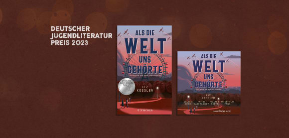 Deutscher Kinder- und Jugendliteraturpreis 2023 für »Als die Welt uns gehörte«