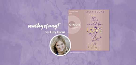 nachgefragt bei Lilly Lucas (»This could be love«)