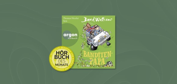 »Banditen-Papa« von David Walliams ist Hörbuch des Monats März