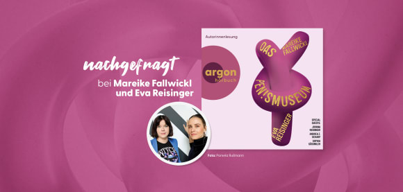 nachgefragt bei Mareike Fallwickl und Eva Reisinger, den Autorinnen von »Das Pen!smuseum«