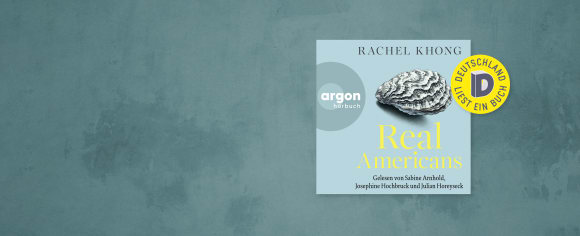 »Real Americans« von Rachel Khong. argon hörbuch