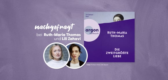 nachgefragt bei Ruth-Maria Thomas und Lili Zahavi zu »Die zweitgrößte Liebe«