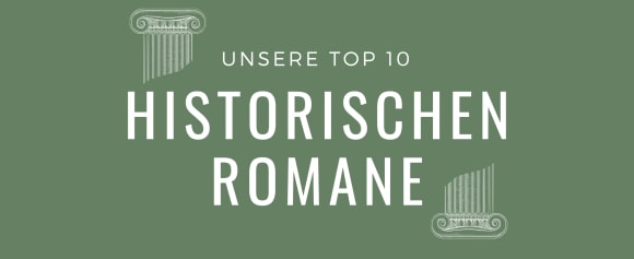 Die besten historischen Romane: Zeitlose Meisterwerke & aktuelle Bestseller 2026