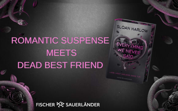 Ein Banner mit dem Cover von Everything We Never Said und der Überschrift Romantic Suspense Meets Dead Best Friend