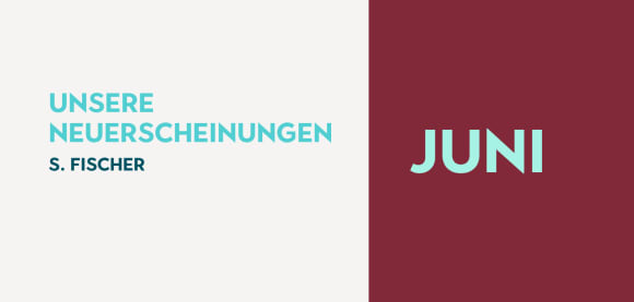 Unsere Neuerscheinungen in Literatur und Sachbuch im Juni
