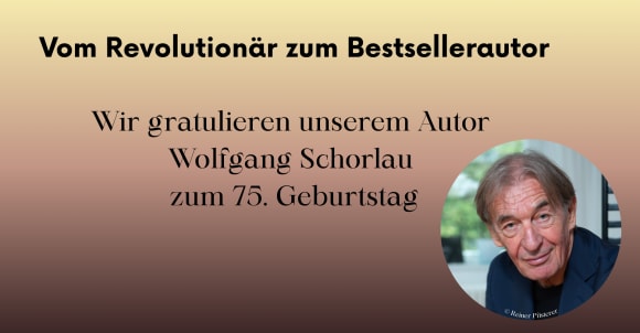 Vom Revolutionär zum Bestsellerautor- Wolfgang Schorlau zum 75. Geburtstag