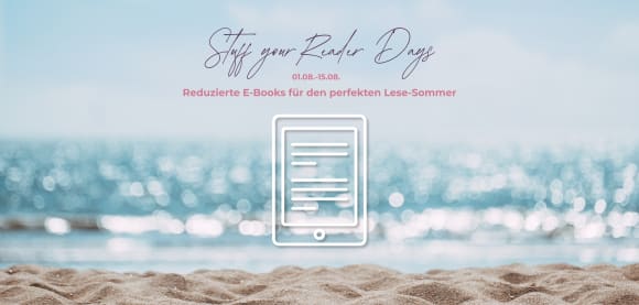 Stuff your Reader Days: 01.-15.08. Reduzierte E-Books für den perfekten Lese-Sommer