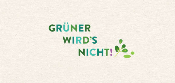 Grüner wird's nicht
