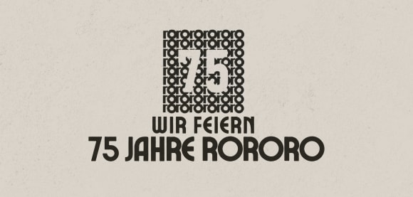 Wir feiern 75 Jahre rororo