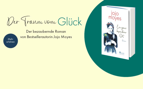 Der Traum vom Glück: Der bezaubernde Roman von Bestsellerautorin Jojo Moyes