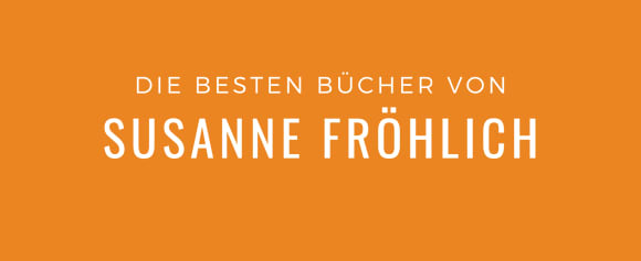 Die besten Bücher von Susanne Fröhlich 2025