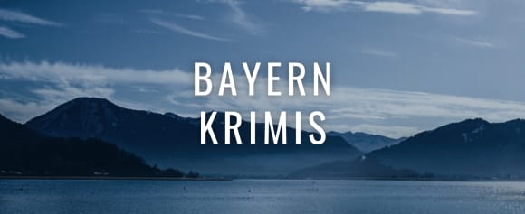 Der Schriftzug «BAYERN KRIMIS» über einer bayerischen Seen- und Berglandschaft in kühler, blauer Lichtstimmung.