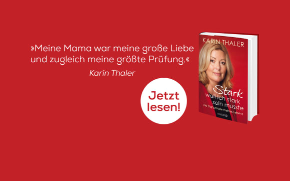 Karin Thaler, Stark, weil ich stark sein musste