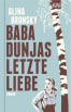 Baba Dunjas letzte Liebe