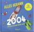 Alles begann 2004