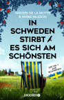 Anders de la Motte: In Schweden stirbt es sich am schönsten