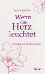 Hans Kruppa: Wenn das Herz leuchtet