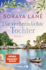 Soraya Lane: Die verheimlichte Tochter