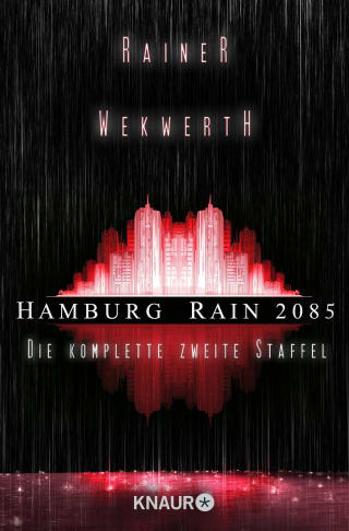 Hamburg Rain 2085. Die komplette zweite Staffel