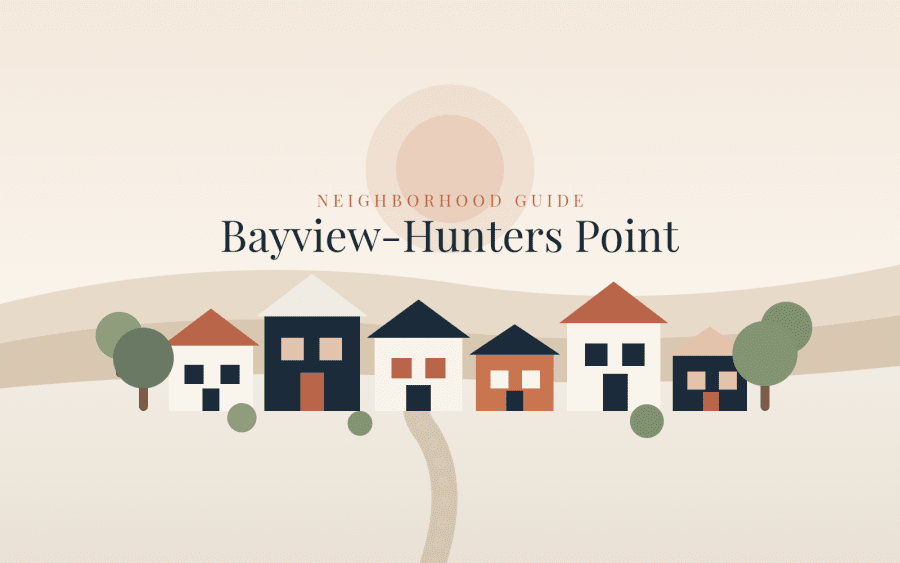 Bayview-Hunters Point Neighborhood Guide