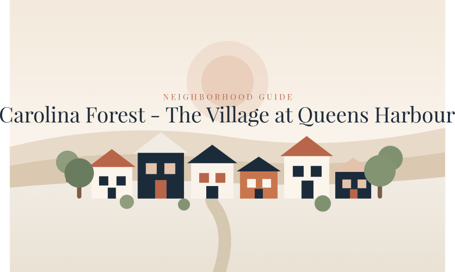 Carolina Forest - The Village at Queens Harbour Neighborhood Guide