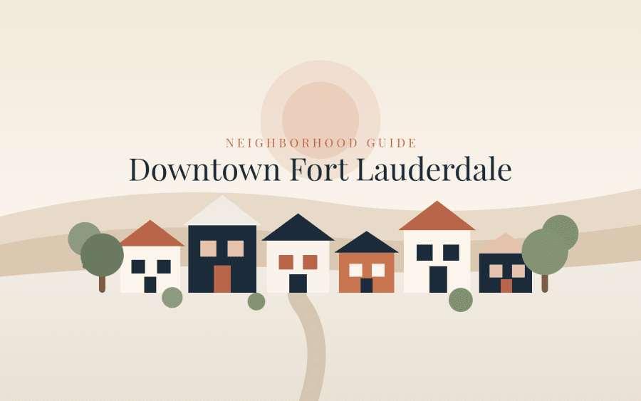 Downtown Fort Lauderdale Neighborhood Guide