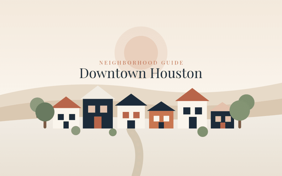 Downtown Houston Neighborhood Guide
