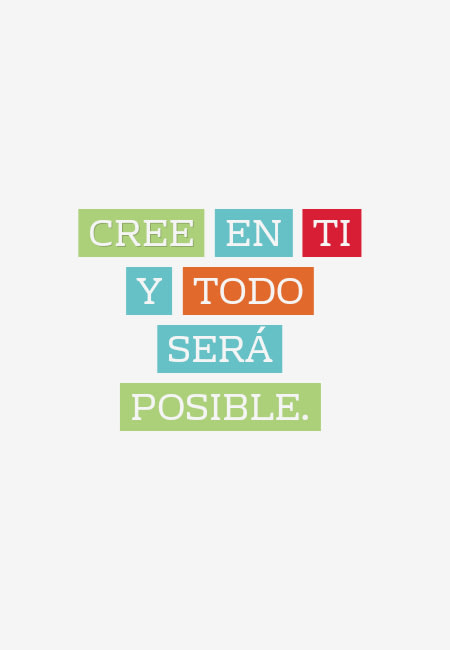 Frases de la Vida - Cree en ti y todo será posible.