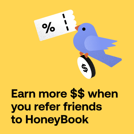 Earn money when you refer friends to HoneyBook