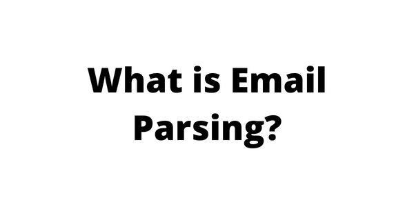 What is Email Parsing?