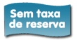 Sem taxa de reserva