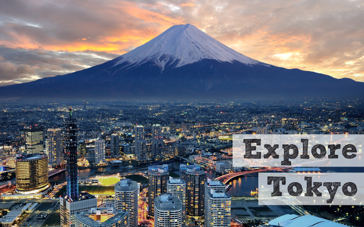 Explore Tokyo