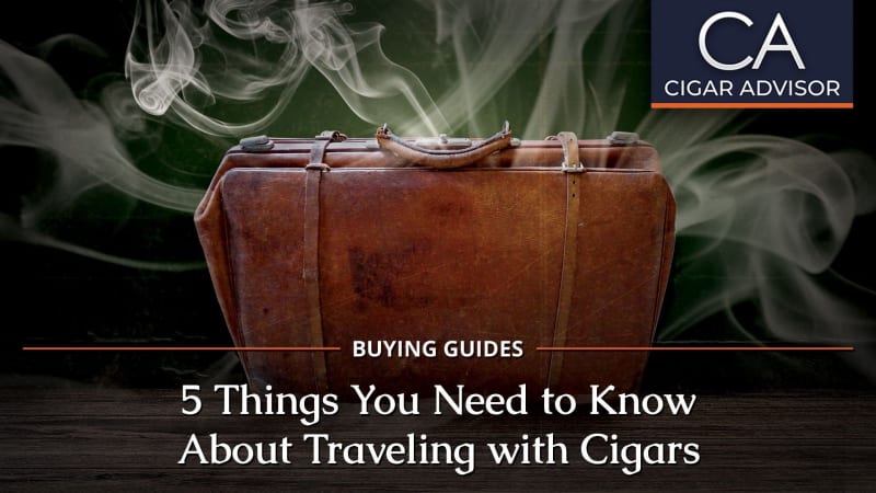 5 THINGS YOU NEED TO KNOW ABOUT…TRAVELING WITH CIGARS Image