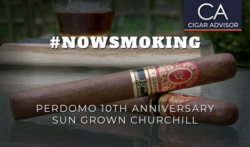 #nowsmoking: Perdomo Reserve 10th Anniversary Sun Grown Churchill with Nick Perdomo Image