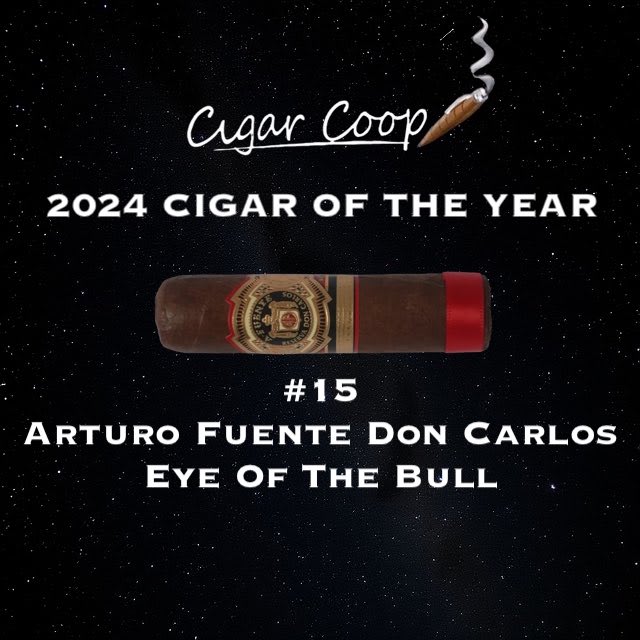 2024 Cigar of the Year Countdown (Coop’s List): #15: Arturo Fuente Don Carlos Eye of the Bull Image