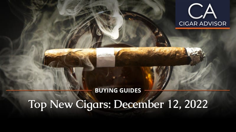 CA Report: Top New Cigars (December 12, 2022) Image
