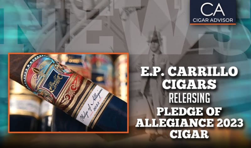 Cigar News: E.P. Carrillo Cigars Releasing Pledge Of Allegiance 2023 Cigar Image