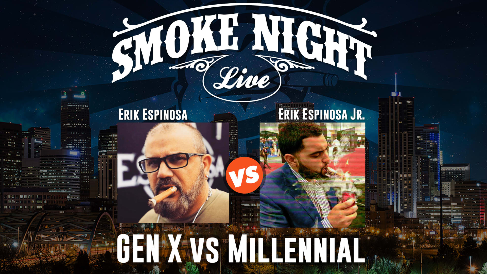 Smoke Night LIVE – Gen X vs Millennial With Erik Espinosa & Erik Jr. Featured Image