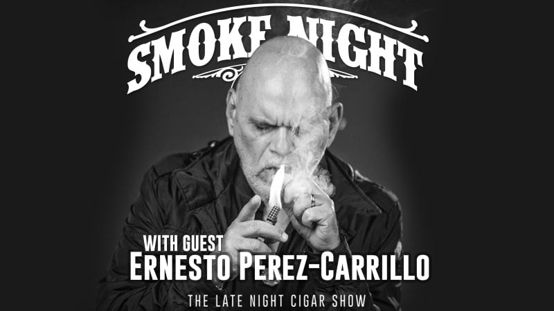 Smoke Night LIVE – With Guest Ernesto Perez-Carrillo Image