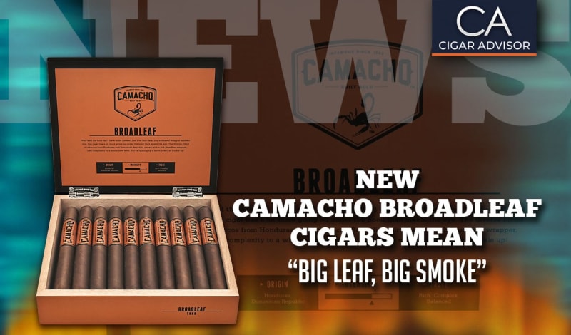 Cigar News: New Camacho Broadleaf Cigars Mean “Big Leaf, Big Smoke” Image