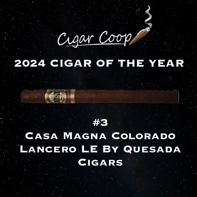 2024 Cigar of the Year Countdown (Coop’s List): #3 Casa Magna Colorado LE by Quesada Cigars Image
