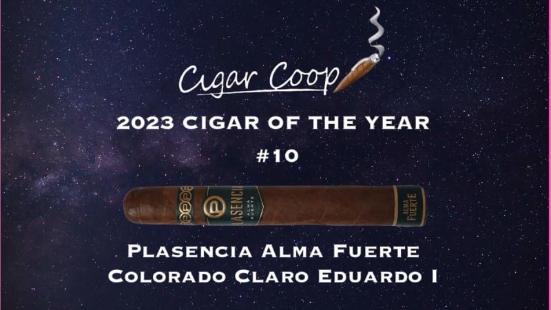 2023 Cigar of the Year Countdown (Coop’s List) #10: Plasencia Alma Fuerte Colorado Claro Eduardo I Image
