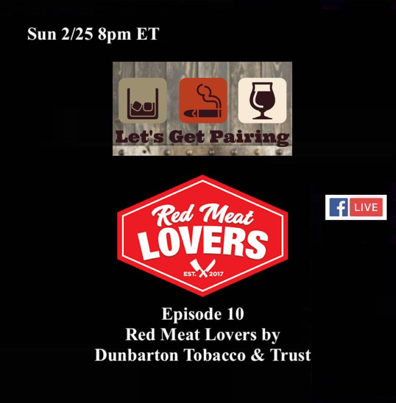 Announcement: Let’s Get Pairing Episode 10: Red Meat Lovers by Dunbarton Tobacco & Trust Image