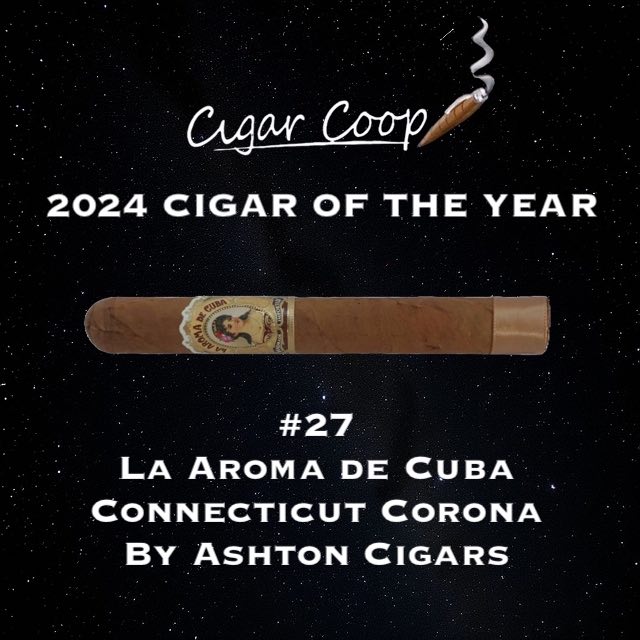 2024 Cigar of the Year Countdown (Coop’s List): #27: La Aroma de Cuba Connecticut Corona by Ashton Cigars Image