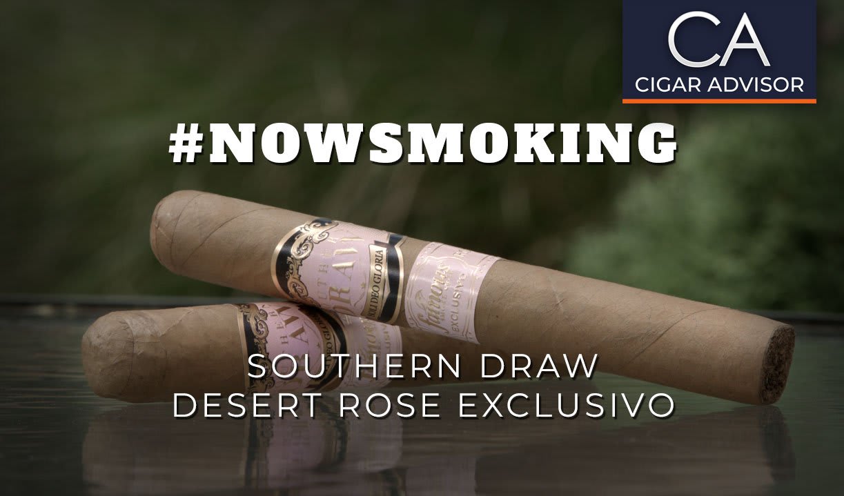 #nowsmoking: Southern Draw Desert Rose Exclusivo Featured Image