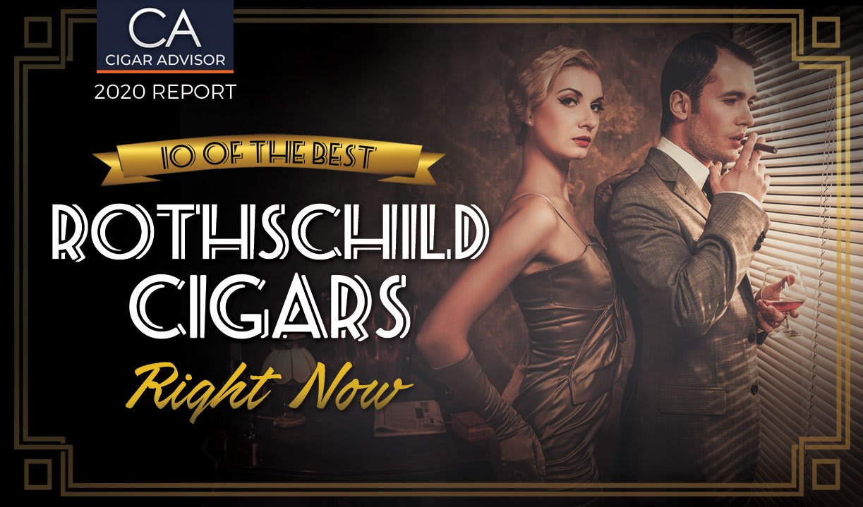 2020 CA Report: 10 of the Best Rothschild Cigars, Right Now Featured Image
