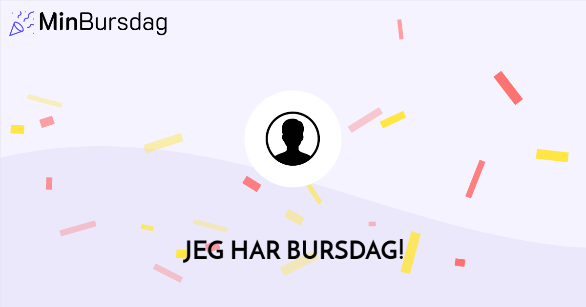 Jeg har bursdag!
